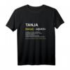 Lustiges T-Shirt Tanja | Name Witz Spruch Geschenk für Frauen | Personalisiertes Damen-Shirt für Geburtstag, Weihnachten & Muttertag