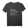 Lustiges T-Shirt Tanja | Name Witz Spruch Geschenk für Frauen | Personalisiertes Damen-Shirt für Geburtstag, Weihnachten & Muttertag