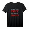 Ich habe keine Zeit ich muss Brawlen T-Shirt  Lustiges Gaming Outfit für Videospiel- und Strategiespielfans, perfekt als Weihnachts- oder Geburtstagsgeschenk