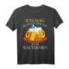 Ich mag romantische Spaziergänge zum Nachbarn T-Shirt  Lustiges Geschenk für Hausparty, Nachbarn und Bierliebhaber