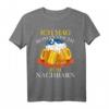Ich mag romantische Spaziergänge zum Nachbarn T-Shirt  Lustiges Geschenk für Hausparty, Nachbarn und Bierliebhaber