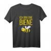 Ich bin eine Biene Lustiges Bienen Imker Bienenflüsterer T-Shirt  Ideales Geschenk für Bienenfreunde, Imker & Fasching