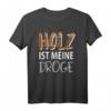 Lustiges Tischler, Schreiner & Zimmerer Arbeit T-Shirt  Geschenkidee für Holzhandwerker & Handwerksprofis