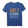 Lustiges Tischler, Schreiner & Zimmerer Arbeit T-Shirt  Geschenkidee für Holzhandwerker & Handwerksprofis
