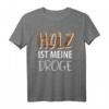 Lustiges Tischler, Schreiner & Zimmerer Arbeit T-Shirt  Geschenkidee für Holzhandwerker & Handwerksprofis