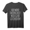 Lustiges DSGVO Datenschutzbeauftragter Sarkasmus Outfit T-Shirt  Perfektes Geschenk für Datenschutzexperten und Berufstätige
