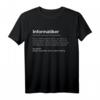 Informatiker Definition T-Shirt  Lustiges Nerd Programmierer Outfit für Webentwickler, Sysadmins & IT-Profis als Geschenkidee