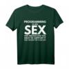 Programming is like Sex - Lustiges Programmierer Shirt für Entwickler mit Humor