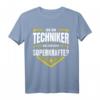 Techniker T-Shirt Lustiges Superhelden Beruf Spruch Geschenk  Perfektes Geschenk für Kollegen, Mitarbeiter & Helden im Job