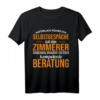 Zimmerer T-Shirt - Natürlich führe ich Selbstgespräche - Lustiges Handwerker T-Shirt für Zimmerleute & Handwerksmeister