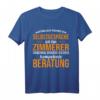 Zimmerer T-Shirt - Natürlich führe ich Selbstgespräche - Lustiges Handwerker T-Shirt für Zimmerleute & Handwerksmeister